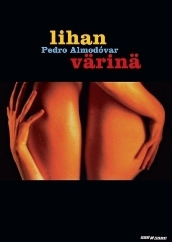LIHAN VÄRINÄ	(46 791)	k	-FI-	DVD			1997	pedro almodovar     