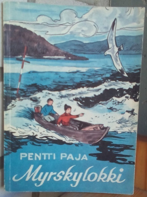 Pentti Paja: Myrskylokki, Raittiuskasvatusliitto 1965. 72 s.