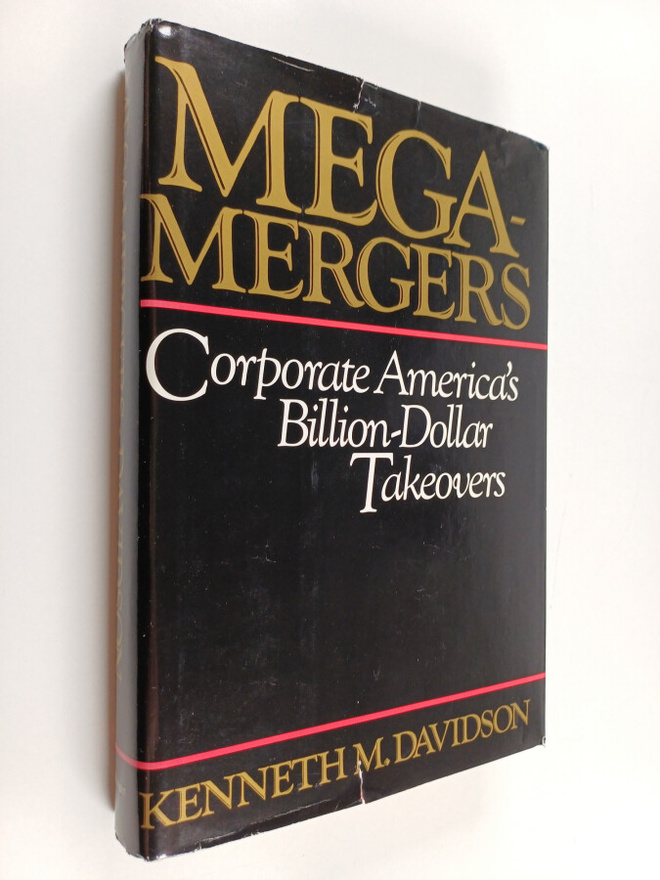 Kenneth M. Davidson : Megamergers : corporate America's b...