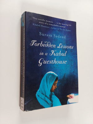 Suraya Sadeed : Forbidden lessons in a Kabul guesthouse :...
