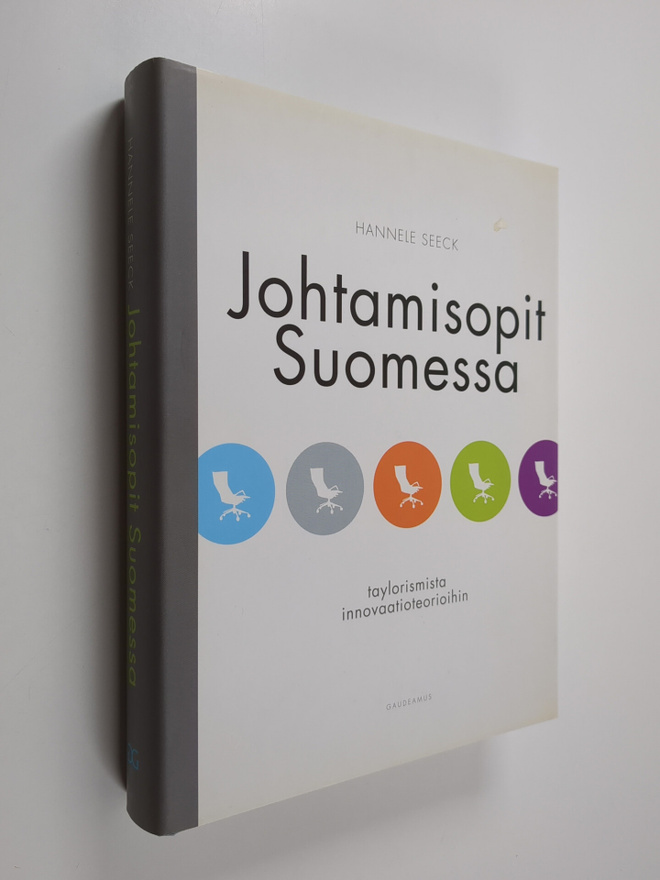Hannele Seeck : Johtamisopit Suomessa : taylorismista inn...