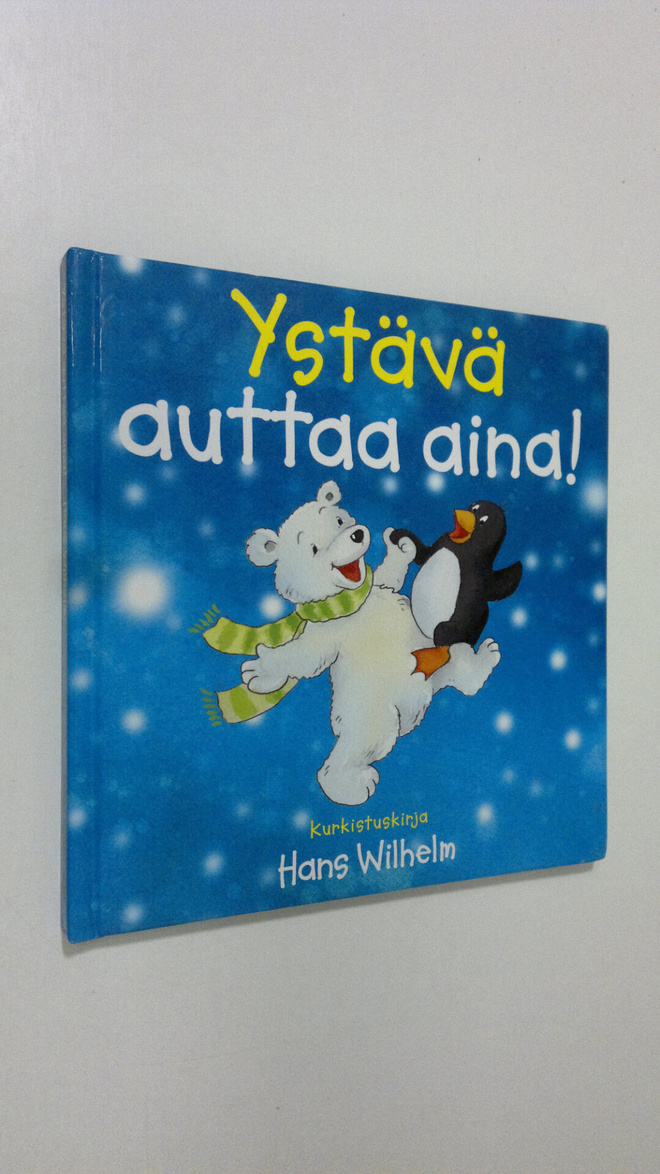 Hans Wilhelm : Ystävä auttaa aina!