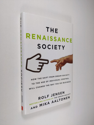 Rolf Jensen : The renaissance society : how the shift fro...