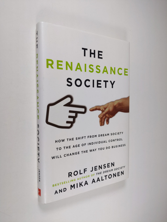 Rolf Jensen : The renaissance society : how the shift fro...