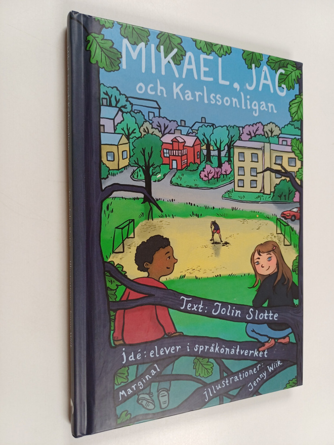 Jolin Slotte : Mikael, jag och Karlssonligan