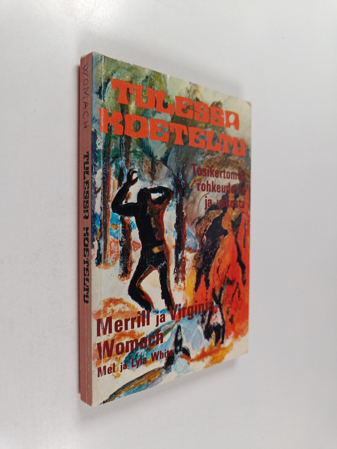 Merrill Womach : Tulessa koeteltu
