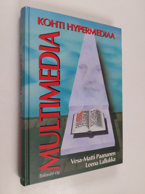 Vesa-Matti Paananen : Multimedia : kohti hypermediaa