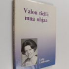 Laila Laaksonen : Valon tiellä mua ohjaa (signeerattu) - pikkukuva 1