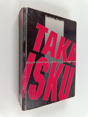 Susan Faludi : Takaisku : julistamaton sota naisia vastaan