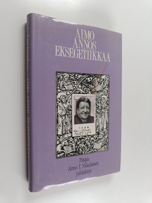Lars (toim.) Aejmelaeus : Aimo annos eksegetiikkaa : piis...