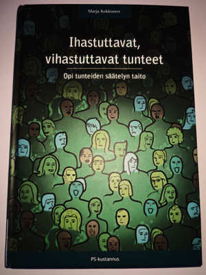 Marja Kokkonen: Ihastuttavat, vihastuttavat tunteet
