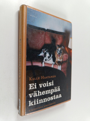 Kalle Haatanen : Ei voisi vähempää kiinnostaa : kirjoituk...