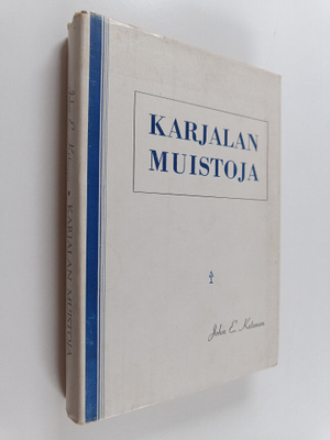 John E. Ketonen : Karjalan muistoja : runoja