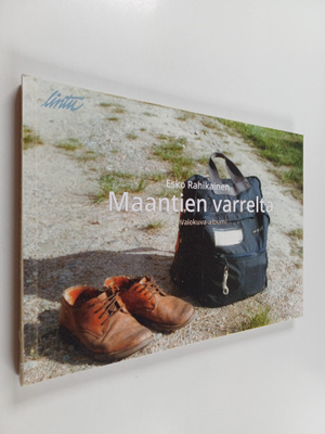 Esko Rahikainen : Maantien varrelta : valokuva-albumi