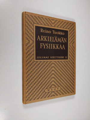 Tuokko Reino : Arkielämän fysiikkaa : vasaran iskuista sä...
