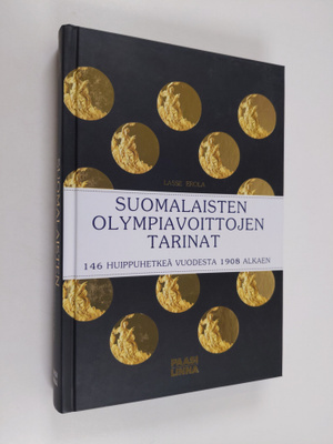 Lasse Erola : Suomalaisten olympiavoittojen tarinat : 146...