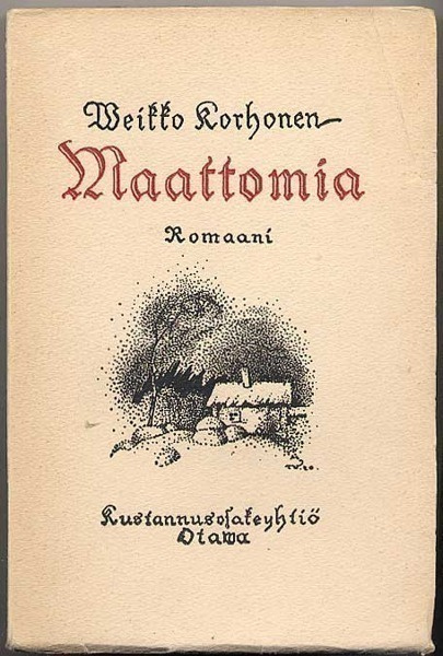 Korhonen, Veikko: Maattomia (1.p.,nid., 1920)