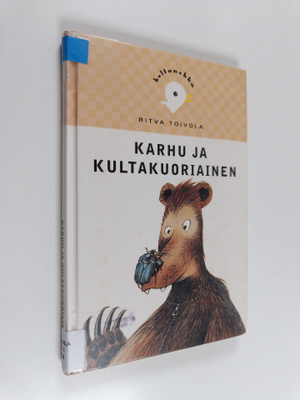 Ritva Toivola : Karhu ja kultakuoriainen