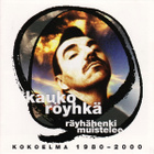 Kauko Röyhkä  -  Räyhähenki Muistelee  -  (2 CD) - pikkukuva 1