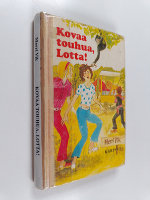 Merri Vik : Kovaa touhua, Lotta!