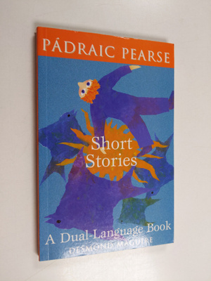 Desmond Maguire : Short Stories of Padraic Pearse