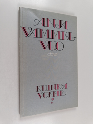 Anja Vammelvuo : Kuinka voitte : runoja (signeerattu, tek...