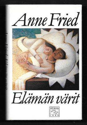 Fried, Anne : Elämän värit