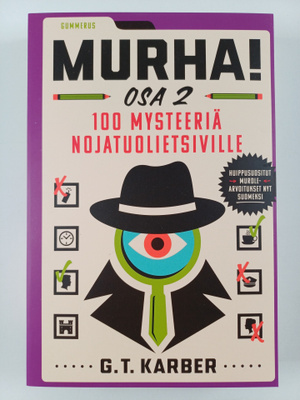 G. T. Karber : Murha! Osa 2 - 100 mysteeriä nojatuolietsi...