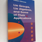 Robert Gilmore : Lie groups, Lie algebras and some of the... - pikkukuva 1