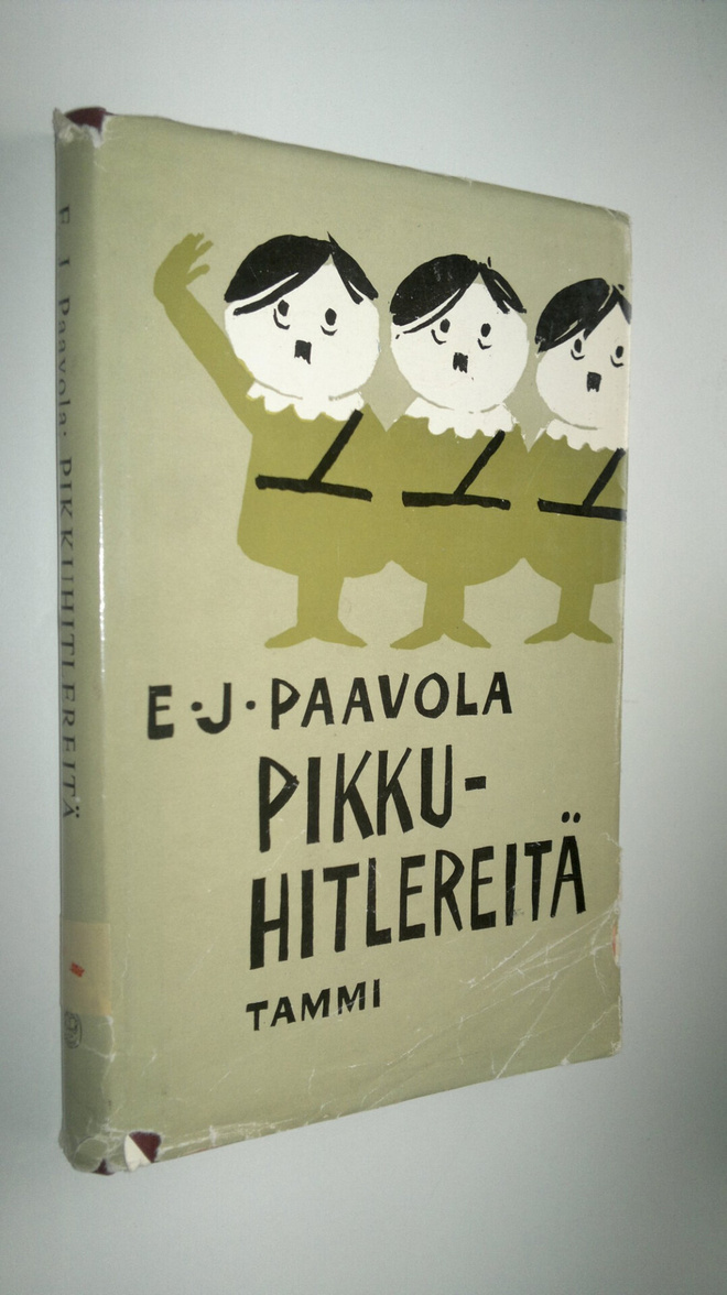 E. J. Paavola : Pikkuhitlereitä : suomalaisen politiikan ...