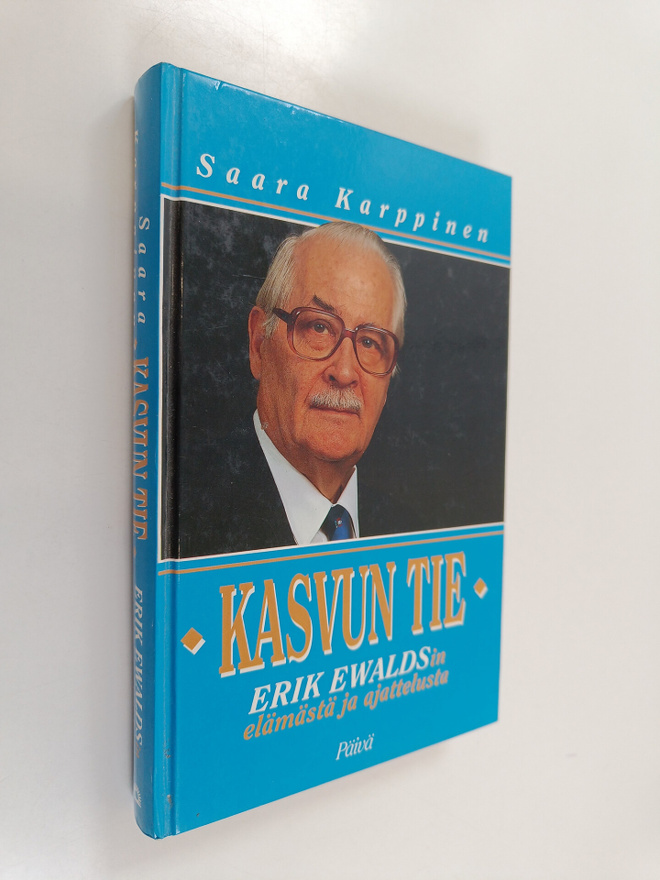 Saara Karppinen : Kasvun tie : Erik Ewaldsin elämästä ja ...