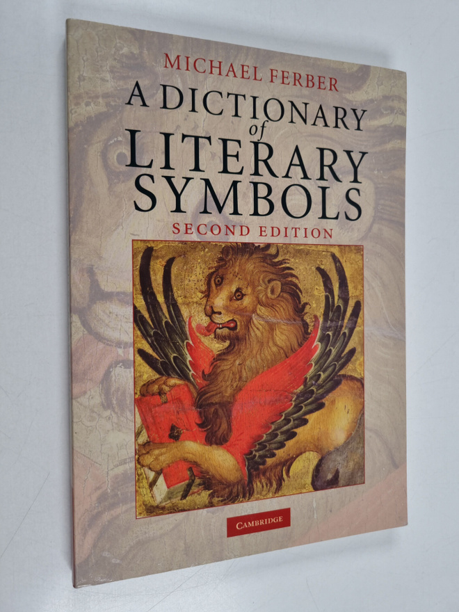 Michael Ferber : A dictionary of literary symbols