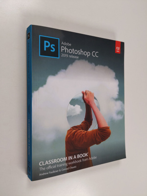 Andrew Faulkner ym. : Adobe Photoshop CC Classroom in a Book