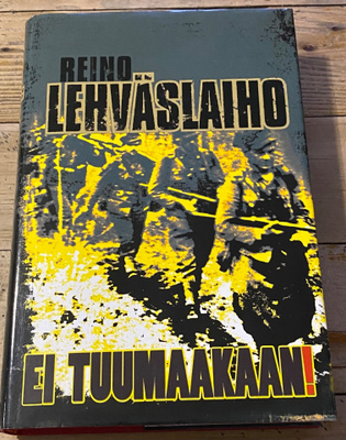 EI TUUMAAKAAN!Reino Lehväslaiho