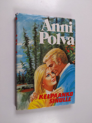 Anni Polva : Kelpaanko sinulle