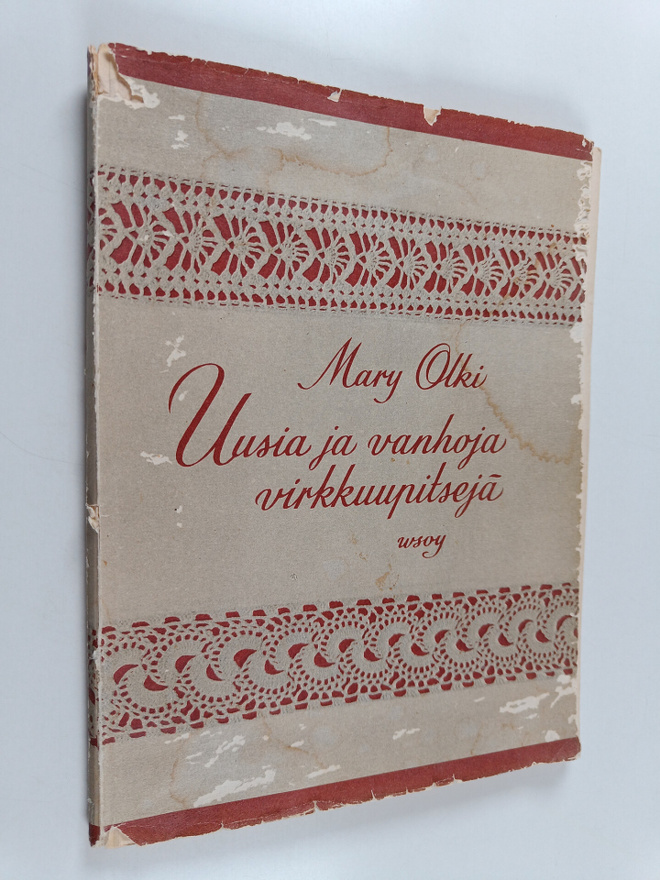 Mary Olki : Uusia ja vanhoja virkkuupitsejä