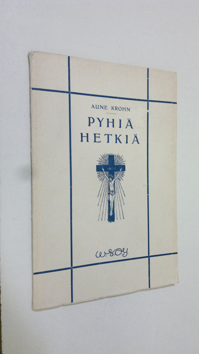 Aune Krohn : Pyhiä hetkiä (lukematon)