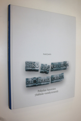 Pentti Jussila : Eikö sitä totuutta saisikaan sanoa (sign...