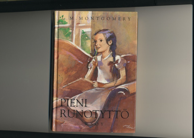 L. M. MONTGOMERY - PIENI RUNOTYTTÖ