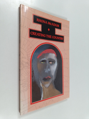 Rhona McAdam : Creating The Country (signeerattu)
