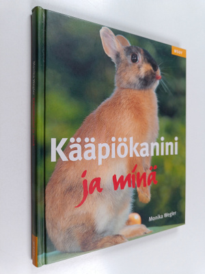Monika Wegler : Kääpiökanini ja minä