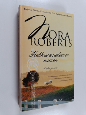 Nora Roberts : Hehkuvasieluinen nainen