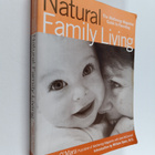 Peggy O'Mara ym. : Natural Family Living : The Mothering ... - pikkukuva 1