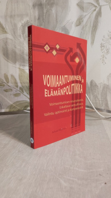 Juhani Räsänen: Voimaantuminen ja elämänpolitiikka