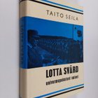 Taito Seila : Lotta Svärd : univormupukuiset naiset - pikkukuva 1