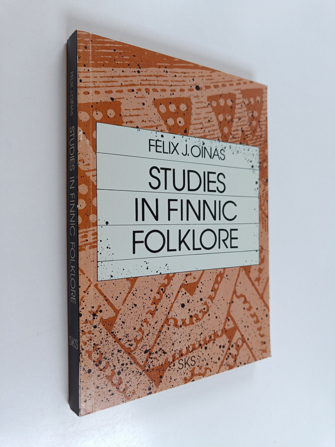 Felix J. Oinas : Studies in finnic folklore : homage to t...