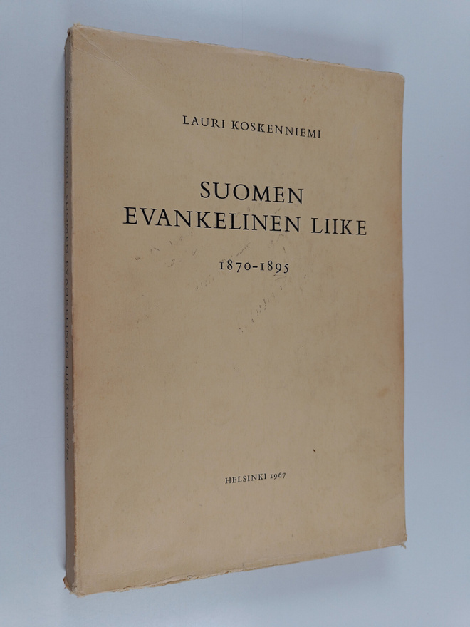 Lauri Koskenniemi : Suomen evankelinen liike 1870-1895