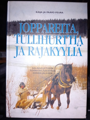 Peura : Joppareita, tullihurttia ja rajakyyliä ( SIS POSTIKU