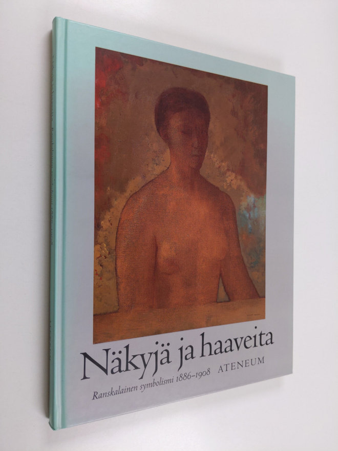 Ragnar von (toim.) Holten : Näkyjä ja haaveita : ranskala...