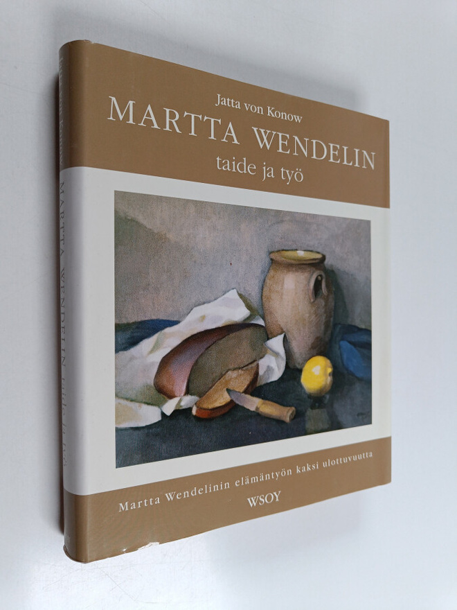 Jatta von Konow : Martta Wendelin - taide ja työ : Martta...